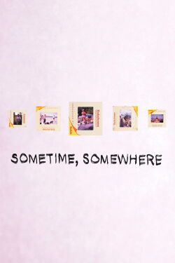 Sometime, Somewhere (2020)