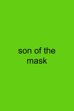 Son of the Mask (2005)
