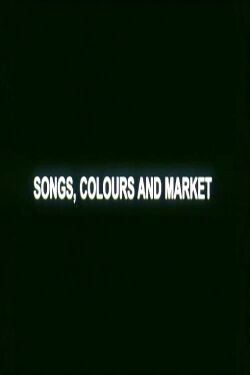 Songs, Colours and Market (2009)