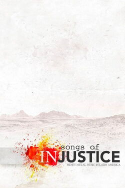 Songs of Injustice: Heavy Metal Music in Latin America (2018)