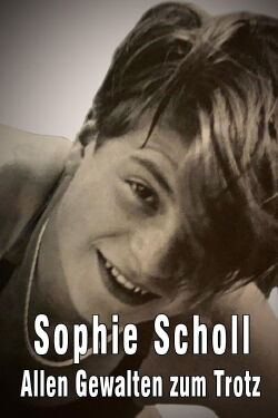 Sophie Scholl - Allen Gewalten zum Trotz (2005)