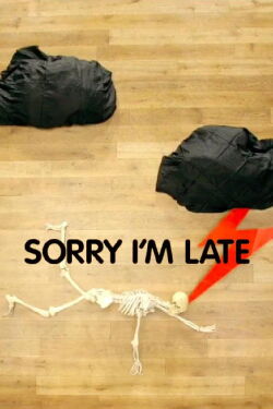 Sorry I'm Late (2008)