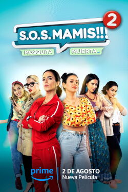 S.O.S MAMIS 2: New Mom On The Block (2023)