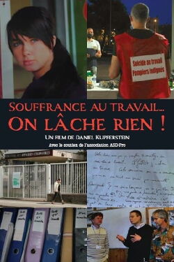 Souffrance au travail... On lâche rien ! (2022)
