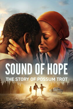 Sound of Hope: The Story of Possum Trot (2024)