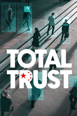 Sous l'œil de Pékin : Total Trust (2023)