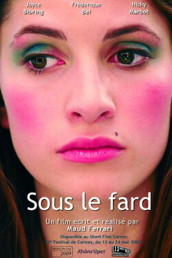 Sous le fard (2009)