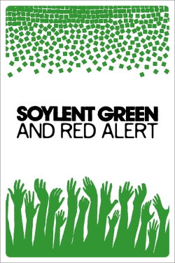 Soylent Green and Red Alert: When Reality Catches Up with Fiction (2022)