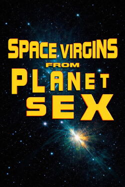 Space Virgins from Planet Sex (1993)