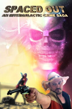 Spaced Out: An Intergalactic Crime Saga (2016)
