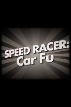 Speed Racer: Car Fu (2008)