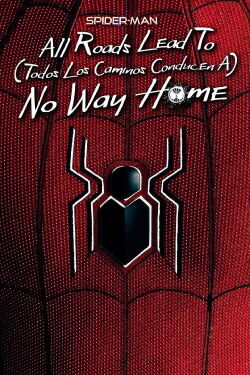 Spider-Man: Todos los caminos conducen a No Way Home (2022)