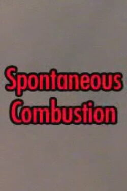 Spontaneous Combustion (2004)