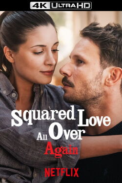 Squared Love All Over Again (2023)