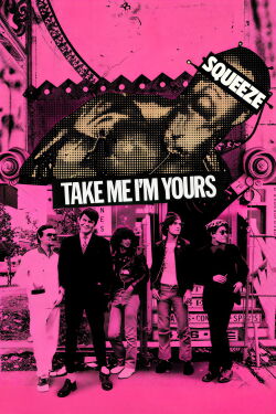 Squeeze: Take Me I'm Yours (2012)