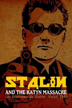Stalin and the Katyn Massacre (2020)
