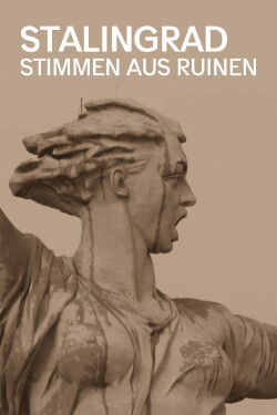 Stalingrad - Stimmen aus Ruinen (2023)