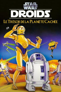 Star Wars - Droïdes - Le Trésor de la planète cachée (2004)