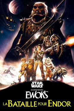 Star Wars : Les Aventures des Ewoks - La Bataille pour Endor (1985)