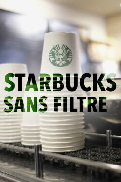 Starbucks sans filtre (2018)