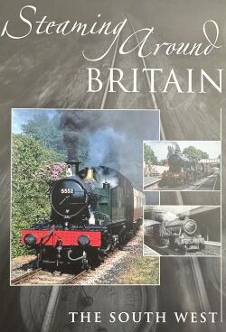 Steaming Around Britain: The South West (2006)