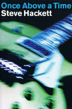 Steve Hackett: Once Above a Time: Live in Europe 2004 (2014)