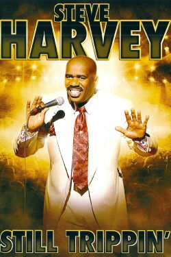 Steve Harvey: Still Trippin' (2008)