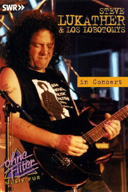 Steve Lukather & Los Lobotomys: In Concert Ohne Filter (2002)