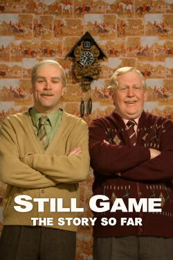 Still Game: The Story So Far (2014)