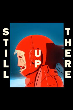 Still Up There (2022)