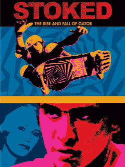 Stoked: The Rise and Fall of Gator (2003)