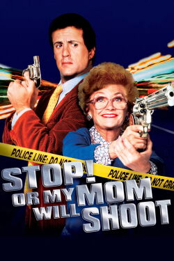 Stop! Or My Mom Will Shoot (1992)