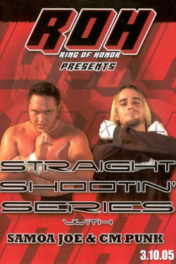 Straight Shootin' Series with Samoa Joe & CM Punk (2005)