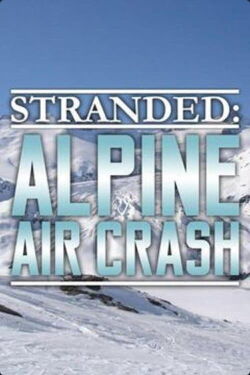 Stranded: Alpine Air Crash (2014)