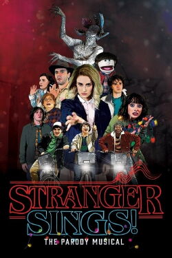 Stranger Sings: The Parody Musical (2024)