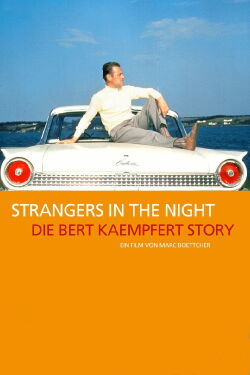 Strangers in the Night: Die Bert Kaempfert Story (2003)