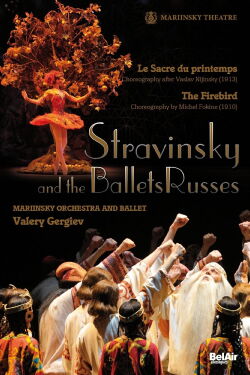 Stravinsky and the Ballets Russes: The Firebird / The Rite of Spring (2009)
