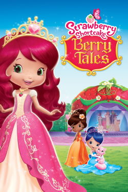 Strawberry Shortcake: Berry Tales (2015)