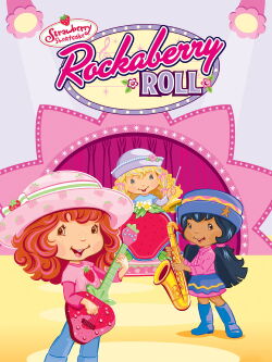 Strawberry Shortcake: Rockaberry Roll (2008)