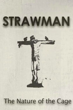 Strawman: The Nature of the Cage (2015)