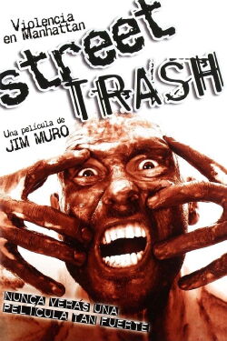Street Trash: Violencia en Manhattan (1987)