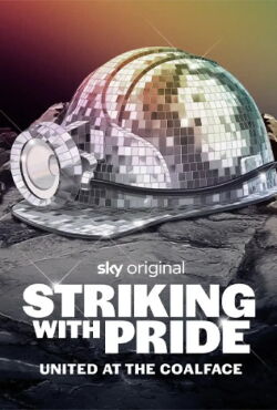 Striking with Pride: United at the Coalface (2024)