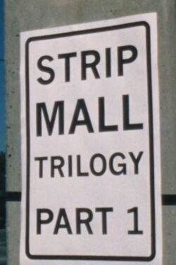 Strip Mall Trilogy (2001)