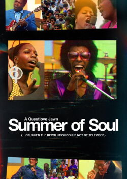 Summer of Soul (...Or, When the Revolution Could Not Be Televised) (2021)