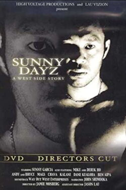 Sunny Garcia: Sunny Dayz: A West Side Story (2001)