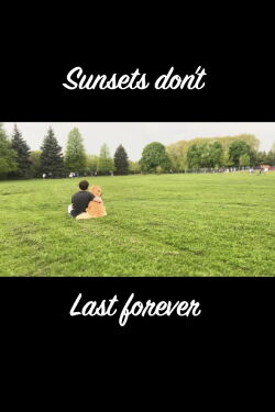 Sunsets Don't Last Forever (2024)
