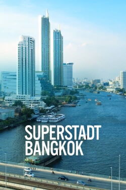 Superstadt Bangkok - Wie lebt es sich mit 22 Millionen Touristen? (2024)