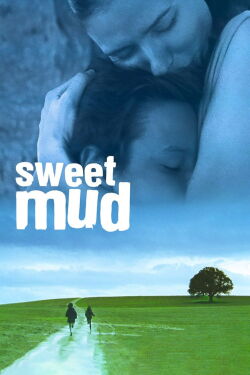 Sweet Mud - Im Himmel gefangen (2006)