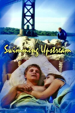 Swimming Upstream (2002)