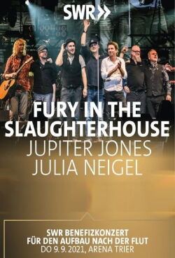 SWR Benefizkonzert - Fury in the Slaughterhouse, Julia Neigel und Jupiter Jones (2021)